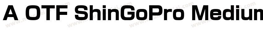 A OTF ShinGoPro Medium字体转换